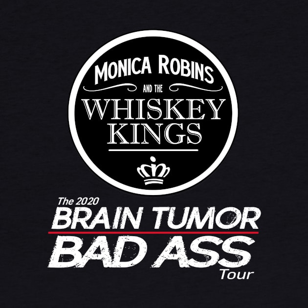 Whiskey Kings Brain Tumor Bad Ass Tour by WhiskeyWear